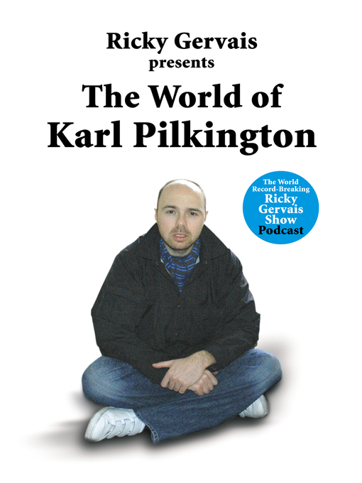Title details for The World of Karl Pilkington by Karl Pilkington - Available